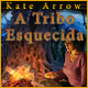 Download Kate Arrow: A Tribo Esquecida game
