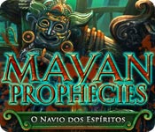 Download Mayan Prophecies: O Navio dos Espíritos game