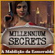 Download Millennium Secrets: A Maldição da Esmeralda game
