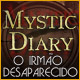 Download Mystic Diary: O Irmão Desaparecido game