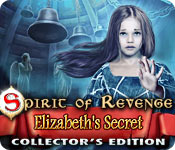 Download Spirit of Revenge: Elizabeth's Secret Collector's Edition game