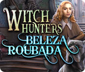 Download Witch Hunters: Beleza Roubada game