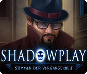 Download Shadowplay: Stimmen der Vergangenheit game