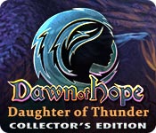Download Dawn of Hope: Daughter of Thunder Collector's Edition game