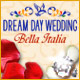 Download Dream Day Wedding Bella Italia game