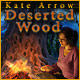 Download Kate Arrow: Deserted Wood game