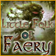 Download Little Folk of Faery game
