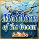 Download Maidens of the Ocean Solitaire game