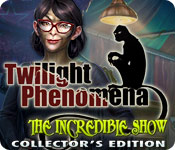 Download Twilight Phenomena: The Incredible Show Collector's Edition game