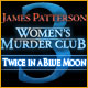 Download James Patterson's Women's Murder Club: Twice in a Blue Moon game