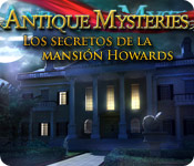 Download Antique Mysteries: Los Secretos de la Mansión Howards game