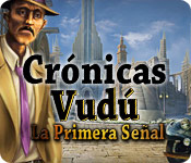 Download Crónicas Vudú: La Primera Señal game