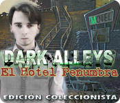 Download Dark Alleys: El Hotel Penumbra Edición Coleccionista game
