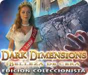 Download Dark Dimensions: Belleza de Cera Edición Coleccionista game