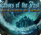 Download Echoes of the Past: Las Ciudadelas del Tiempo game