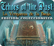 Download Echoes of the Past: La Venganza de la Bruja Edición Coleccionista game
