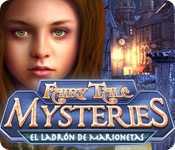 Download Fairy Tale Mysteries: El Ladrón de Marionetas game