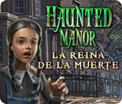 Download Haunted Manor: La reina de la muerte game