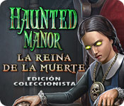 Download Haunted Manor: La reina de la muerte Edición Coleccionista game