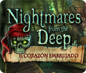 Download Nightmares from the Deep: El Corazón Embrujado game