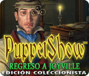 Download PuppetShow: Regreso a Joyville Edición Coleccionista game