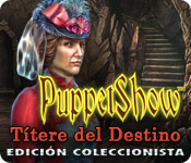 Download PuppetShow: Títere del Destino Edición Coleccionista game