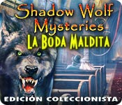 Download Shadow Wolf Mysteries: La Boda Maldita Edición Coleccionista game