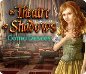 Download Theatre of Shadows: Como Desees game