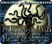 Download Twisted Lands: Pueblo en Sombras - Edición Coleccionista game