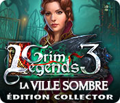 Download Grim Legends 3: La Ville Sombre Édition Collector game