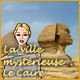 Download La Ville Mystérieuse: Le Caire game