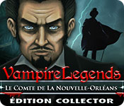 Download Vampire Legends: Le Comte de La Nouvelle-Orléans Édition Collector game