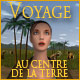 Download Voyage au Centre de la Terre game