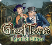 Download Ghost Towns: I gatti di Ulthar game
