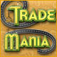 Download Trade Mania game