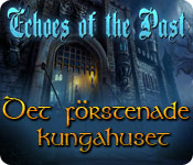 Download Echoes of the Past: Det förstenade kungahuset game