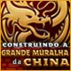 Download Construindo a Grande Muralha da China game