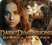Download Dark Dimensions: Beleza de Cera game