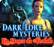 Download Dark Lore Mysteries: Em Busca da Verdade game
