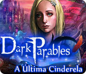 Download Dark Parables: A Última Cinderela game