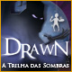 Download Drawn: A Trilha das Sombras game