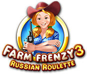 Download Farm Frenzy 3: Russian Roulette game