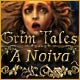 Download Grim Tales: A Noiva game