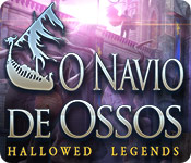 Download Hallowed Legends: O Navio de Ossos game