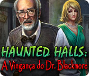 Download Haunted Halls: A Vingança do Dr. Blackmore game