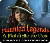 Download Haunted Legends: A Maldição de Vox Edição de Colecionador game