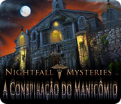 Download Nightfall Mysteries: A Conspiração do Manicômio game