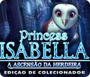 Download Princess Isabella: A Ascensão da Herdeira Edição de Colecionador game
