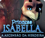 Download Princess Isabella: A Ascensão da Herdeira game