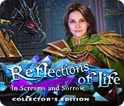 Download Reflections of Life: In Screams and Sorrow Collector's Edition game